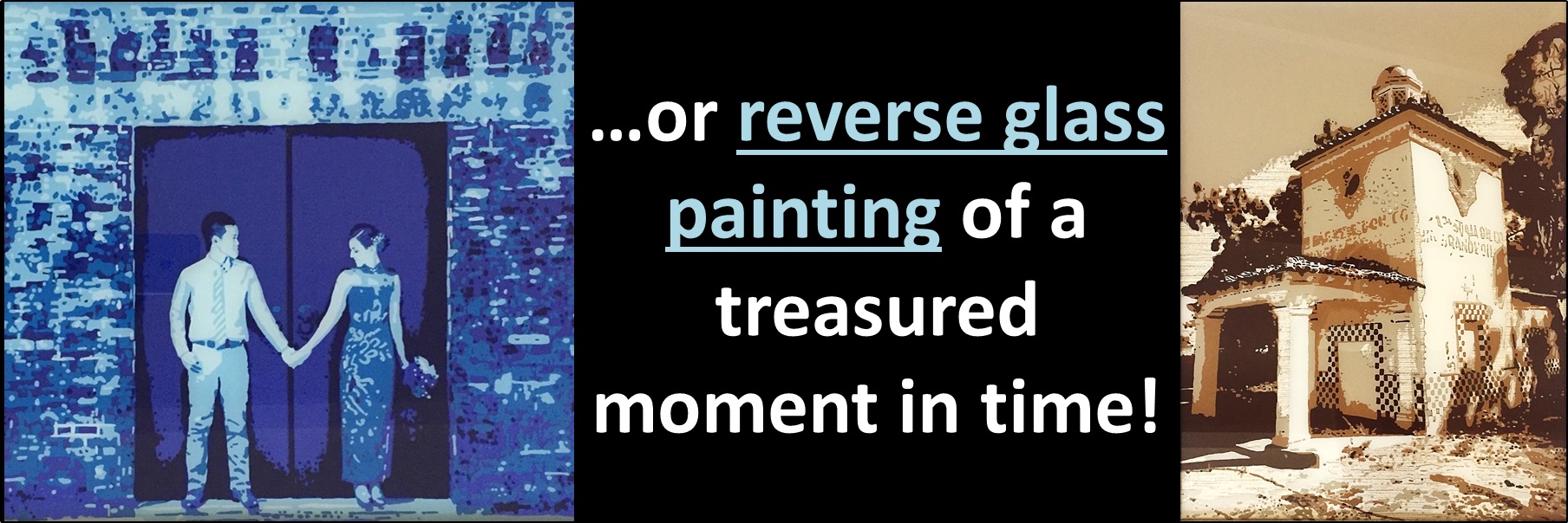 ...or a reverse glass painting of a treasured moment in time...